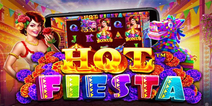 Multi-Line Taruhan Anti Boncos Slot Hot Fiesta